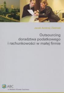 Okładka książki Outsourcing doradztwa podatkowego i rachunkowości w małej firmie