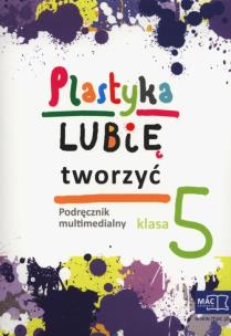 Opakowanie Plastyka Lubię tworzyć 5 Podręcznik multimedialny