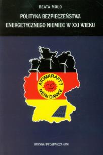 Okładka książki Polityka bezpieczeństwa energetycznego Niemiec w XXI wieku