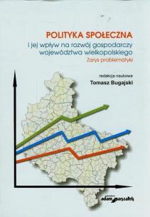 Opakowanie Polityka społeczna i jej wpływ na rozwój gospodarczy województwa wielkopolskiego