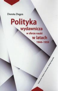 Okładka książki Polityka wydawnicza w sferze nauki w latach 1944-1959