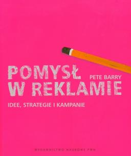Okładka książki Pomysł w reklamie Idee strategie i kampanie