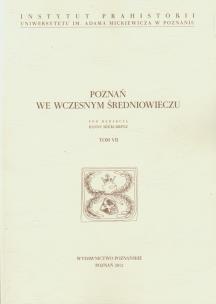 Okładka książki Poznań we wczesnym średniowieczu tom 7