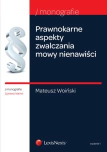 Okładka książki Prawnokarne aspekty zwalczania mowy nienawiści