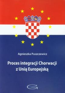Okładka książki Proces integracji Chorwacji z Unią Europejską