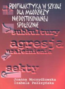Okładka książki Profilaktyka w szkole dla młodzieży niedostosowanej społecznie