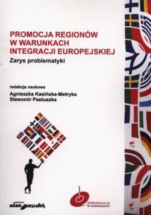 Okładka książki Promocja regionów w warunkach integracji europejskiej