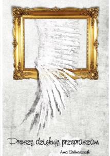 Okładka książki Proszę, dziękuję, przepraszam