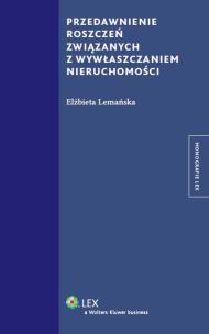 Okładka książki Przedawnienie roszczeń związanych z wywłaszczaniem nieruchomości