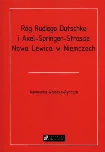 Okładka książki Róg Rudiego Dutschke i Axel Springer Strasse