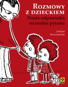 Okładka książki Rozmowy z dzieckiem. Proste odp. na trudne pytania
