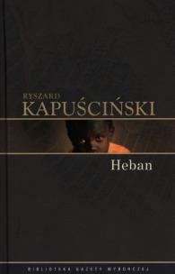 Okładka książki Ryszard Kapuściński T.02 - Heban