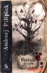Okładka książki Rzeźnik drzew - Andrzej Pilipiuk