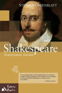 Okładka książki Shakespeare. Stwarzanie świata