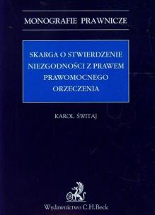 Okładka książki Skarga o stwierdzenie niezgodności z prawem prawomocnego orzeczenia