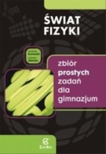 Okładka książki Świat fizyki Zbiór prostych zadań