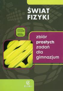 Okładka książki Świat fizyki Zbiór prostych zadań
