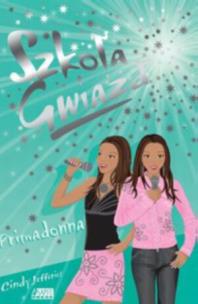 Okładka książki Szkoła gwiazd. Primadonna