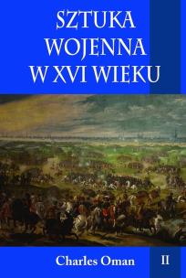 Okładka książki Sztuka wojenna w XVI wieku tom II