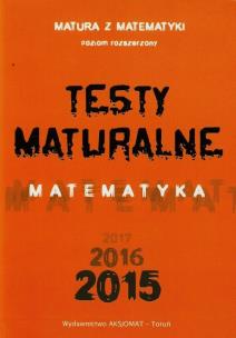 Okładka książki Testy Maturalne. Matematyka 2015 ZR w.2014