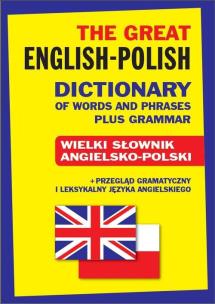 Okładka książki The Great English-Polish Dictionary plus Grammar TW