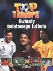 Okładka książki Top Trumps. Gwiazdy światowego futbolu