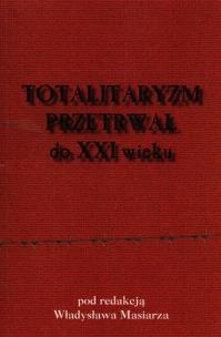 Opakowanie Totalitaryzm przetrwał do XXI wieku