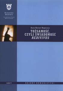 Okładka książki Tożsamość czyli świadomość redivivus