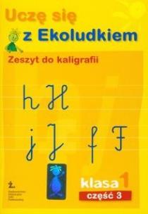 Okładka książki Uczę się z Ekoludkiem 1/3 kaligrafia ŻAK