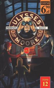 Okładka książki Ulysses Moore T.6. cz.2. Pierwszy klucz