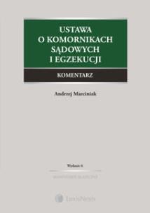 Okładka książki Ustawa  o komornikach sądowych i egzekucji Komentarz