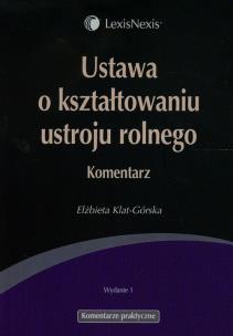 Okładka książki Ustawa o kształtowaniu ustroju rolnego Komentarz