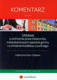 Okładka książki Ustawa o ochronie praw lokatorów, mieszkaniowym zasobie gminy i o zmianie Kodeksu cywilnego Komentarz