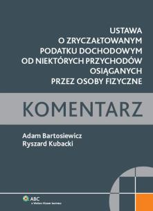 Okładka książki Ustawa o zryczałtowanym podatku dochodowym od niektórych przychodów osiąganych przez osoby fizyczne Komentarz