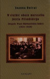 Okładka książki W służbie obozu marszałka Józefa Piłsudskiego