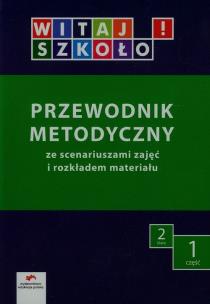 Okładka książki Witaj szkoło! 2 Przewodnik metodyczny Część 1 + CD