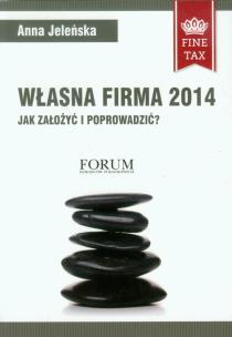 Okładka książki Własna firma 2014 Jak założyć i prowadzić?