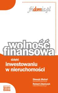 Okładka książki Wolność finansowa dzięki inwestowaniu w nieruchomości