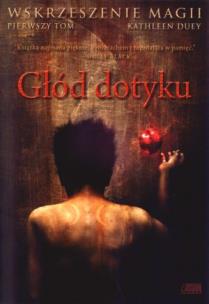 Okładka książki Wskrzeszenie magii T1. Głód dotyku