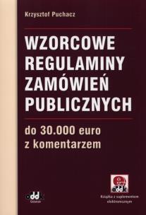 Okładka książki Wzorcowe regulaminy zamówień publicznych do 30 000 euro z komentarzem