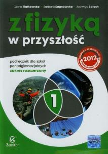 Okładka książki Z fizyką w przyszłość 1 Podręcznik Zakres rozszerzony