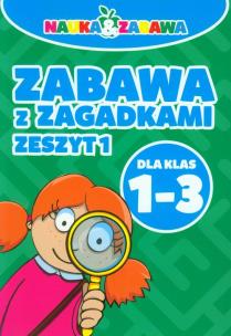 Okładka książki Zabawa z zagadkami - zeszyt 1 Kl. 1-3 DAMIDOS