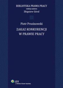 Okładka książki Zakaz konkurencji w prawie pracy