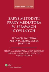 Okładka książki Zarys metodyki pracy mediatora w sprawach cywilnych