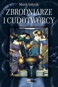 Okładka książki Zbrodniarze i cudotwórcy