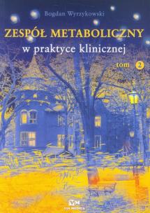 Okładka książki Zespół metaboliczny w praktyce klinicznej tom 2