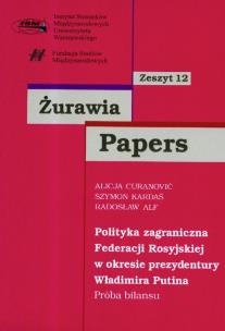 Opakowanie Żurawia Papers 12 Polityka zagraniczna Federacji Rosyjskiej w okresie prezydentury Władimira Putina