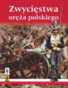 Okładka książki Zwycięstwa oręża polskiego