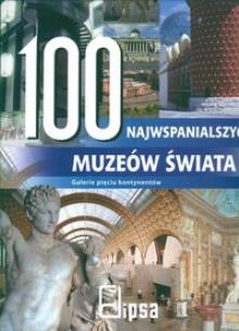 Okładka książki 100 najwspanialszych muzeów świata