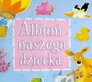Okładka książki Album naszego dziecka